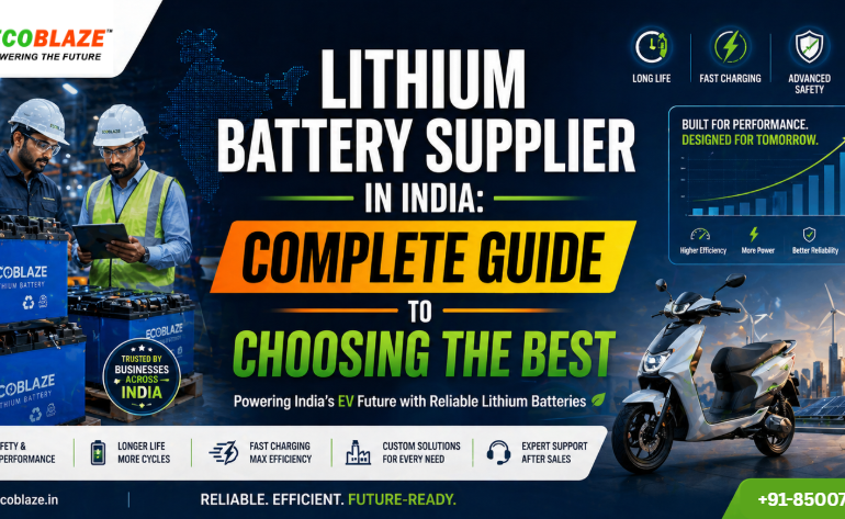 Lithium Battery Supplier in India: Complete Guide to Choosing the Best
